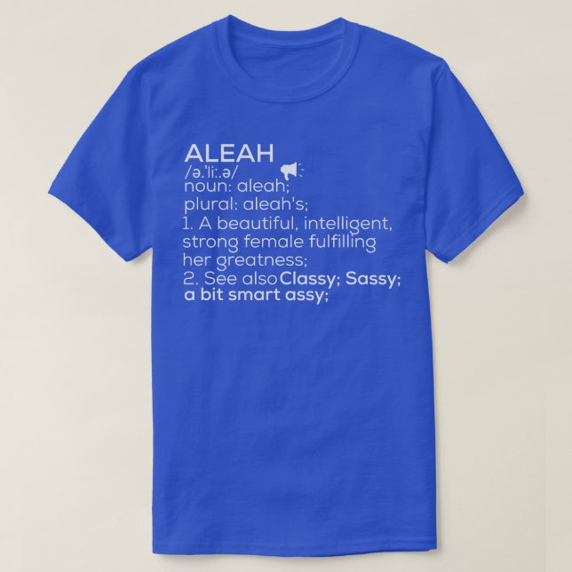 Aleah Name Aleah Definition Aleah Female Name Alea T-Shirt (Design Front)