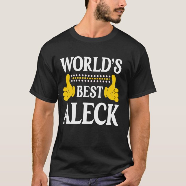 Aleck Personal Name Funny First Name World's Best  T-Shirt (Front)