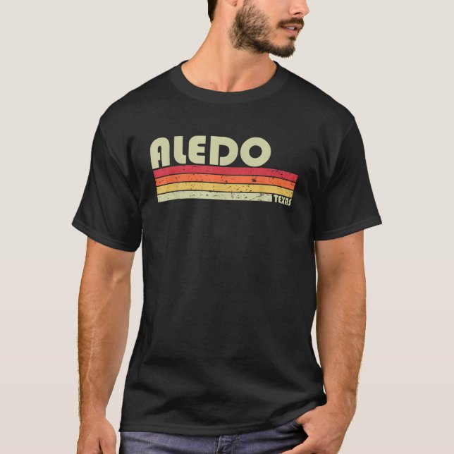 ALEDO TX TEXAS Funny City Home Roots Gift Retro 70 T-Shirt (Front)
