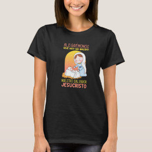 Alegrémonos que ha nacido el Salvador. Jesús y Vir T-Shirt