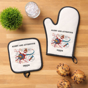 Alert And Attentive Inside Neuron Synapse Humour Oven Mitt & Pot Holder Set