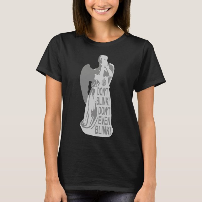Alert - Weeping Angel  - Don't Blink 3 T-Shirt (Front)