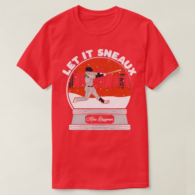 Alex Bregman Let It Sneaux T-Shirt (Design Front)