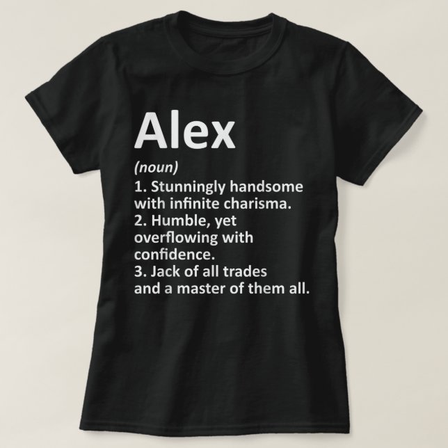 ALEX Definition Personalized Name Funny Birthday G T-Shirt (Design Front)