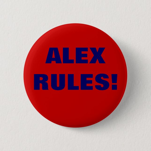 ALEX RULES! 6 CM ROUND BADGE (Front)