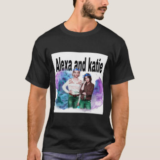 Alexa and katie T-shirt