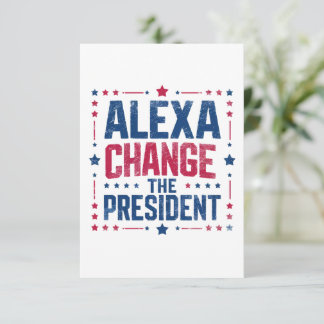 Alexa Change The President Funny Political Thank You Card