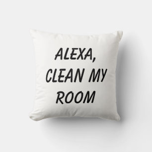 Alexa, Clean My Room, Make My Bed Cushion
