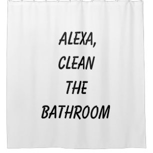 Alexa, Clean the Bathroom Shower Curtain