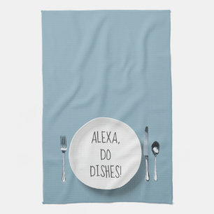 Alexa Command humour for doing dishes Tea Towel