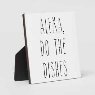 Alexa do the dishes   Kitchen Farmhouse Sign Plaque