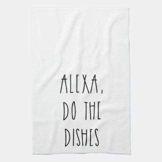 Alexa Do the Dishes Rae Dunn Inspired Tea Towel