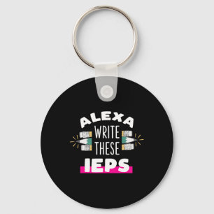 Alexa Write My Iep Funny Teacher Gift For Men And Key Ring