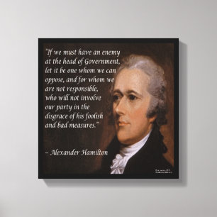 Alexander Hamilton "Enemy Leader" Quote Print