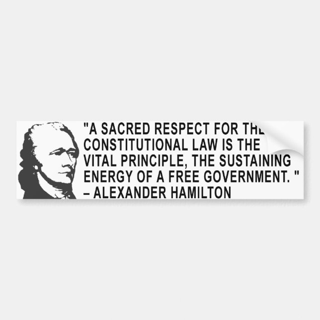 Alexander Hamilton Quote Bumper Sticker (Front)
