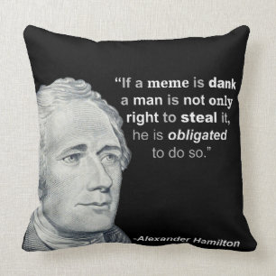 Alexander Hamilton’s Dank Meme - Pillow