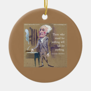 Alexander Hamilton "Stand For Something" Quote Ceramic Tree Decoration