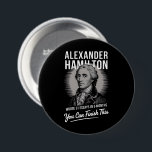 Alexander Hamilton Wrote 51 Essays In 6 Months  7.5 Cm Round Badge<br><div class="desc">Alexander Hamilton Wrote 51 Essays In 6 Months Vintage</div>