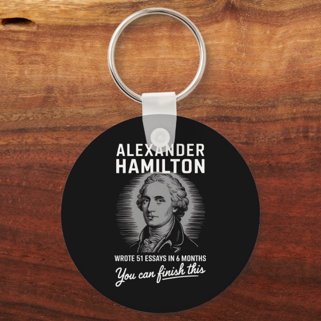Alexander Hamilton Wrote 51 Essays In 6 Months  Key Ring (Front)