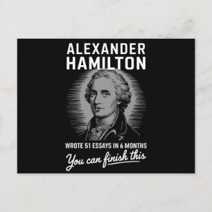 Alexander Hamilton Wrote 51 Essays In 6 Months  Postcard