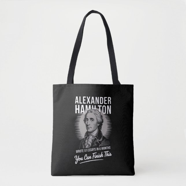Alexander Hamilton Wrote 51 Essays In 6 Months  Tote Bag (Front)