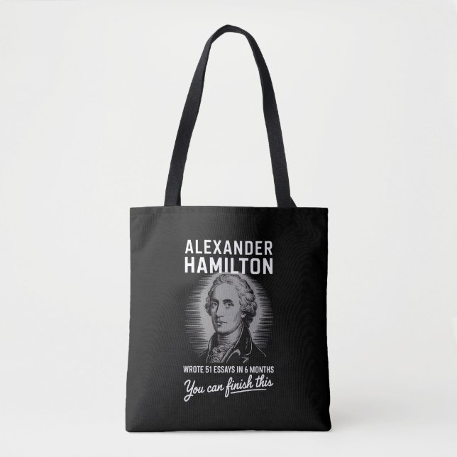 Alexander Hamilton Wrote 51 Essays In 6 Months  Tote Bag (Front)
