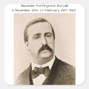 Alexander Porfiryevich Borodin 1865 Square Sticker