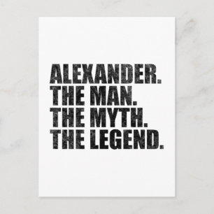 Alexander The Man The Myth The Legend Postcard