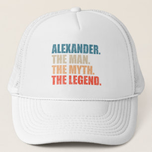 Alexander The Man The Myth The Legend Trucker Hat