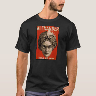 Alexander the man who knows Magic T-Shirt