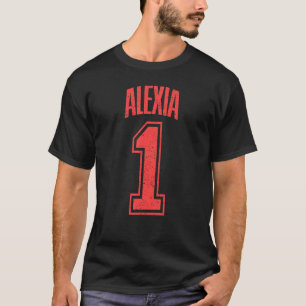 Alexia Supporter Number 1 Biggest Fan T-Shirt