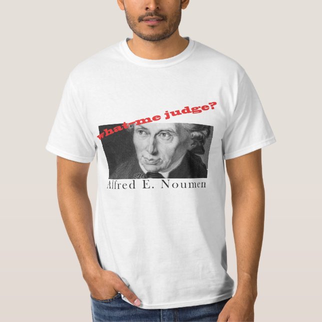 Alfred E. Noumen: What--Me judge? T-Shirt (Front)
