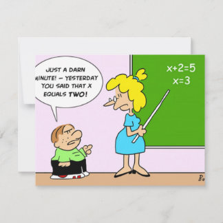 algebra kid teacher yesterday x equals two