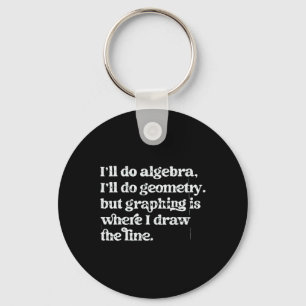 Algebra Teacher Funny Math Teacher T Graphing Geom Key Ring