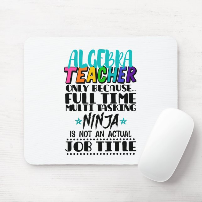 Algebra Teacher Only Because Full Time Multi  Mouse Mat (With Mouse)