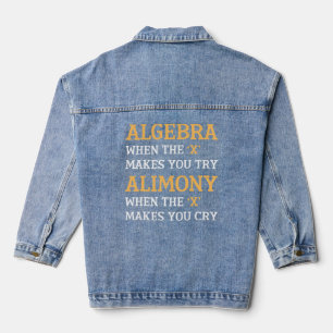 Algebra Vs Alimony Denim Jacket