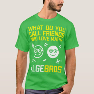 Algebros Funny Geeky Math Pun T-Shirt