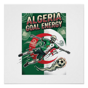Algeria Goal Energy Skeleton Striker Nations Bold  Poster