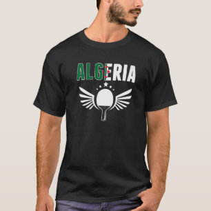 Algeria Ping Pong Algerian Table Tennis Supporte T-Shirt