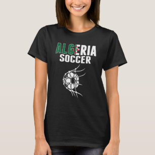 Algeria Soccer Ball In Net  Algerian Football Supp T-Shirt