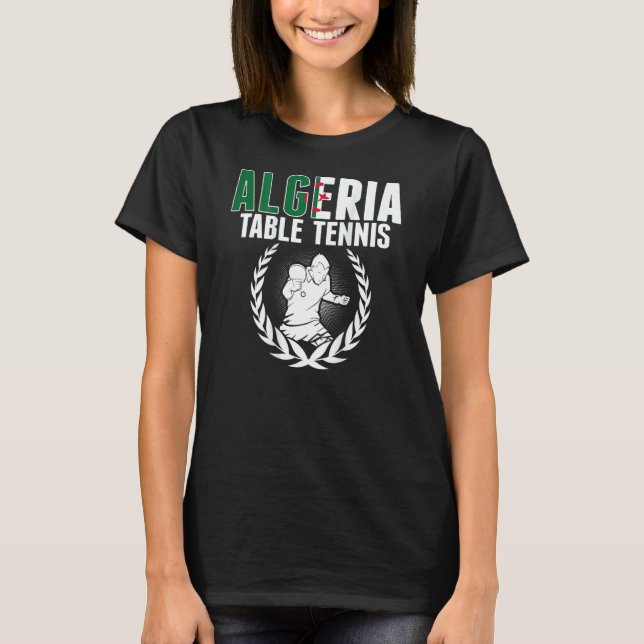 Algeria Table Tennis   Algerian Ping Pong Supporte T-Shirt (Front)