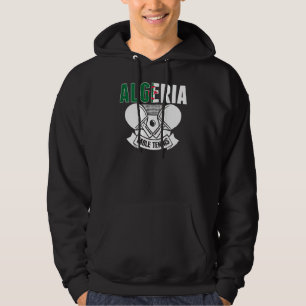 Algeria Table Tennis  Support Algerian Ping Pong T Hoodie