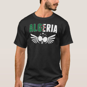 Algeria Table Tennis  Support Algerian Ping Pong T T-Shirt