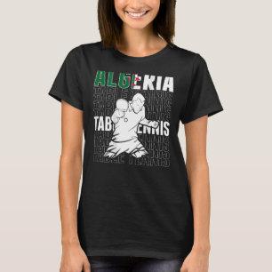 Algeria Table Tennis  Support Algerian Ping Pong T T-Shirt