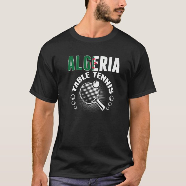 Algeria Table Tennis  Support Algerian Ping Pong T T-Shirt (Front)