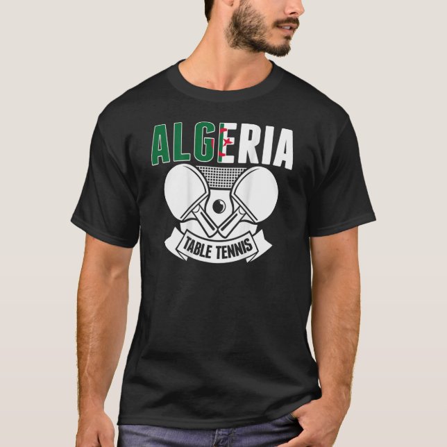 Algeria Table Tennis  Support Algerian Ping Pong T T-Shirt (Front)