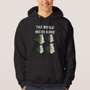 Algerian People And Fans The World Needs More Alge Hoodie