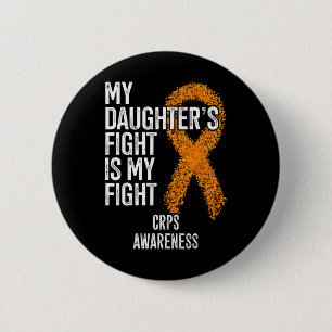 Algodystrophy My Daughter's Fight Is My Fight Crps 6 Cm Round Badge