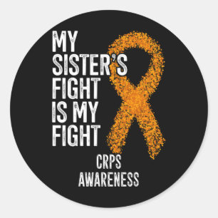 Algodystrophy My Sister's Fight Is My Fight Crps A Classic Round Sticker