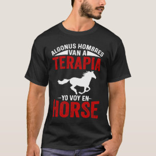 Algonus Hombres Terapia Yo Voy En Horse Riding T-Shirt